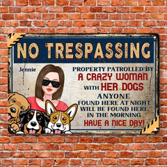 Property Patrolled By A Crazy Woman With Her Dog - Dog Personalized Custom Home Decor Metal Sign - House Warming Gift For Pet Owners, Pet Lovers