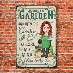 Into The Garden I Go To Lose My Mind & Find My Soul - Plaque en métal personnalisée