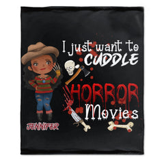 Personalized Custom Halloween Blanket-I Just Want To Cuddle And Watch Horror Movies