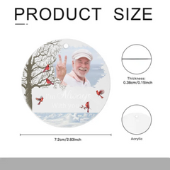Personalized Memorial Photo Ornament - Acrylic Round Shaped - Sympathy Gift - Always With You