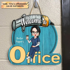 Personalized Door Sign - Welcome To My Office - Gift For Nurse/Doctor