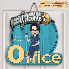 Personalized Door Sign - Welcome To My Office - Gift For Nurse/Doctor