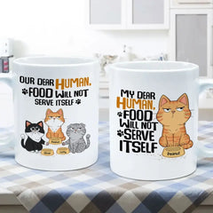 Ma chère nourriture humaine ne se servira pas elle-même Chats drôles Personnaliser Mug