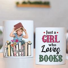 Photo personnalisée Une fille aime les livres - Cadeau pour les amateurs de livres, les filles, les femmes, vous-même - Tasse personnalisée