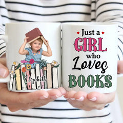 Photo personnalisée Une fille aime les livres - Cadeau pour les amateurs de livres, les filles, les femmes, vous-même - Tasse personnalisée