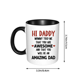 Cadeau de tasse personnalisé pour le futur père - Salut papa, maman m'a dit que tu es génial