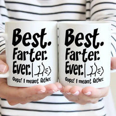 Tasse à café drôle meilleur papa - Meilleur farter de tous les temps, je voulais dire père - Cadeau pour papa mari