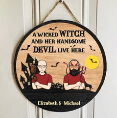 Wicked Witch & Handsome Devil Live Here - Personalized Round Home Decor Wood Sign - Halloween Gift for Couples