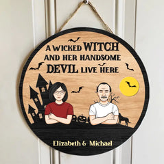Wicked Witch & Handsome Devil Live Here - Personalized Round Home Decor Wood Sign - Halloween Gift for Couples