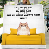My Mom is Always Right - Personalized Blanket copy