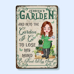 Into The Garden I Go To Lose My Mind & Find My Soul - Plaque en métal personnalisée