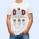 Dad, We Love You Every Day - Family Personalized Custom Unisex T-shirt - Father's Day, Birthday Gift For Dad