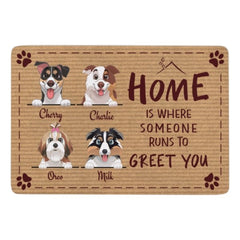 Home Is Where The Dog Runs To Greet You - Personalized Decorative Mat - Lovscape