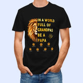 Lion Head Be A Papa Father‘s Day Old Man Personalized Shirt - lovscape