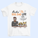 Rockin' The Dog Dad Life - Dog Personalized Custom Unisex T-shirt- Father's Day, Gift For Pet Owners, Pet Loversng✈️
