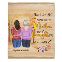 The Love Between A Mother And Daughter Is Forever - Personalized Blanket - Lovscape