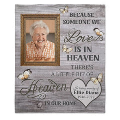 There’s A Little Bit Of Heaven In Our Home - Memorial Personalized Custom Blanket - Upload Image, Sympathy Gift For Family Members - Lovscape