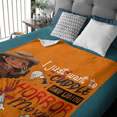 Personalized Custom Halloween Blanket-I Just Want To Cuddle And Watch Horror Movies