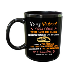 À mon mari, j'aimerais pouvoir remonter l'horloge - Tasse noire