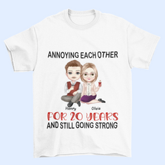 S'ennuyer les uns les autres pendant des années et toujours aussi forts - Chemise personnalisée - Cadeau d'anniversaire, d'anniversaire et de Saint-Valentin pour couple, mari, femme, amoureux