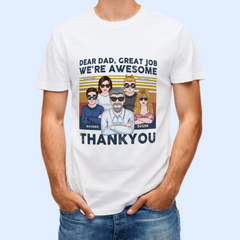 Dear Dad Great Job - Personalized Unisex T-shirt - Gift For Dad