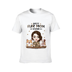 Best Fur Mom Ever - Dog & Cat Personalized Custom Unisex T-shirt - Mother's Day, Birthday Gift For Mom, Pet Owners, Pet Lovers - lovscape