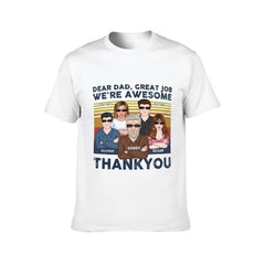 Dear Dad Great Job - Personalized Unisex T-shirt - Gift For Dad - lovscape