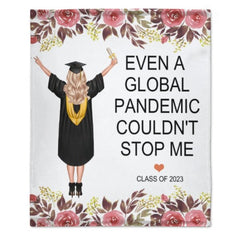 Even A Global Pandemic Couldn't Stop Me Graduate Blanket - Graduation Gift - Lovscape