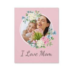 I Love Mom Floral Photo Custom Canva - Lovscape