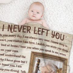 I Never Left You - Memorial Personalized Custom Blanket - Sympathy Gift For Family Members - Lovscape