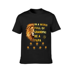 Lion Head Be A Papa Father‘s Day Old Man Personalized Shirt - lovscape