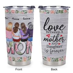 Love between a mother and daughter is forever - Gift For Mom - Personalized Tumblers - Lovscape