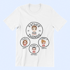 Père de toutes choses, mère de toutes choses - T-shirt unisexe personnalisé personnalisé par la famille - Fête des mères, fête des pères, cadeau d'anniversaire pour maman, papa