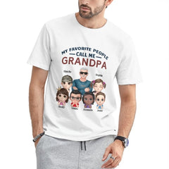 My Favorite People Call Me - Personalized Unisex T-Shirt - Gift For Grandpa - lovscape