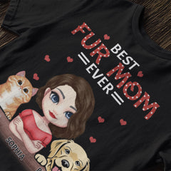 The Best Fur Mom - Dog & Cat Personalized Custom Unisex T-shirt- Mother's Day, Gift For Pet Owners, Pet Lovers