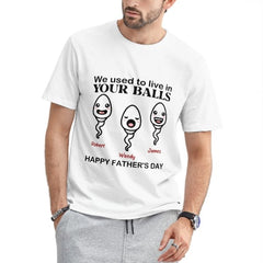 We Used To Live In Your Balls - Personalized Shirt - Birthday Father's Day Gift For Dad, Step Dad - Gift From Sons, Daughters, Wife - lovscape